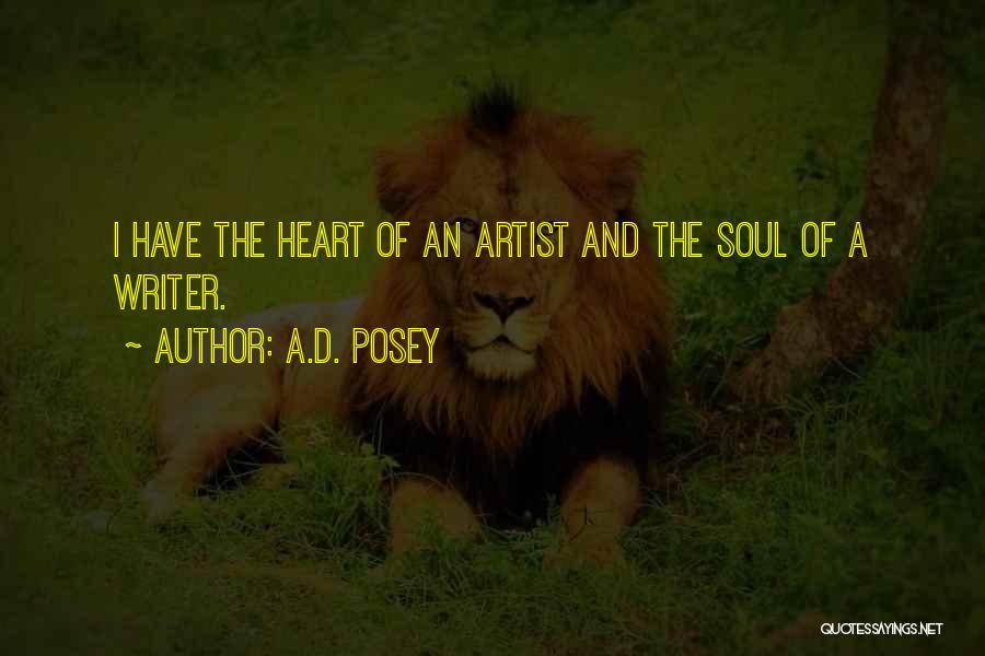 The Soul Of An Artist Quotes By A.D. Posey