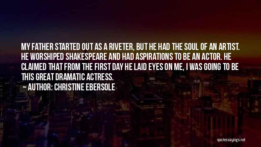 The Soul Of An Artist Quotes By Christine Ebersole