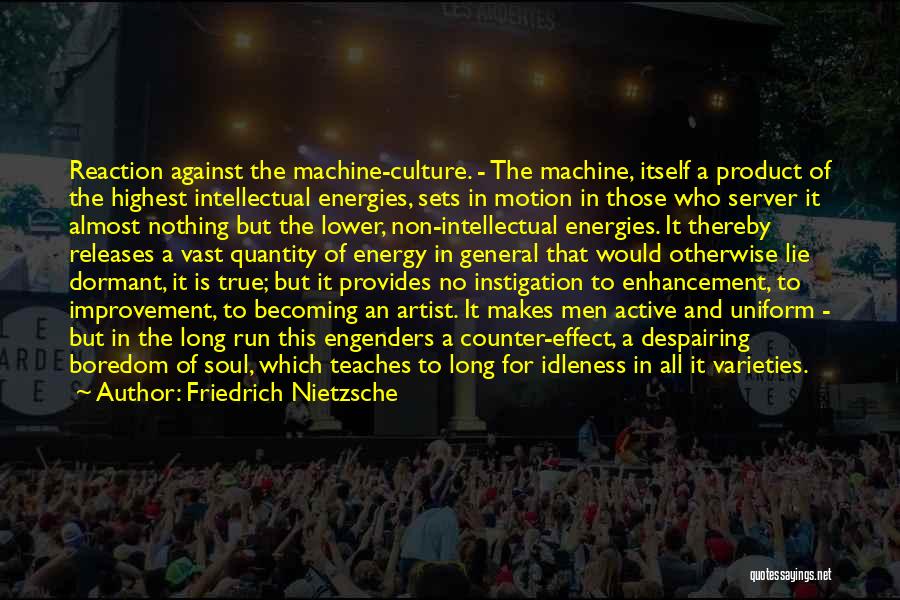 The Soul Of An Artist Quotes By Friedrich Nietzsche