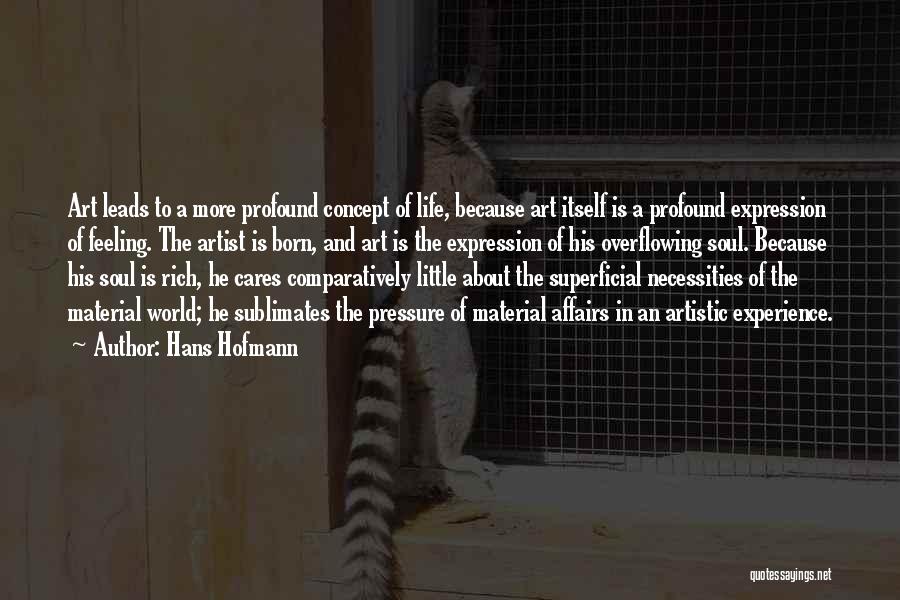 The Soul Of An Artist Quotes By Hans Hofmann