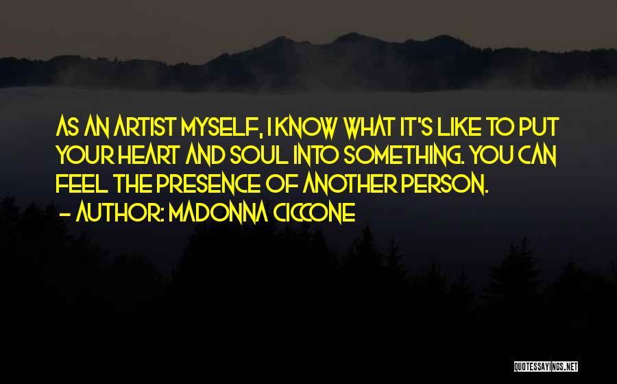 The Soul Of An Artist Quotes By Madonna Ciccone