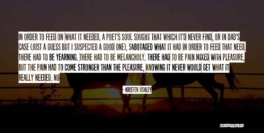 The Soul Quotes By Kristen Ashley The Soul Quotes By Kristen Ashley