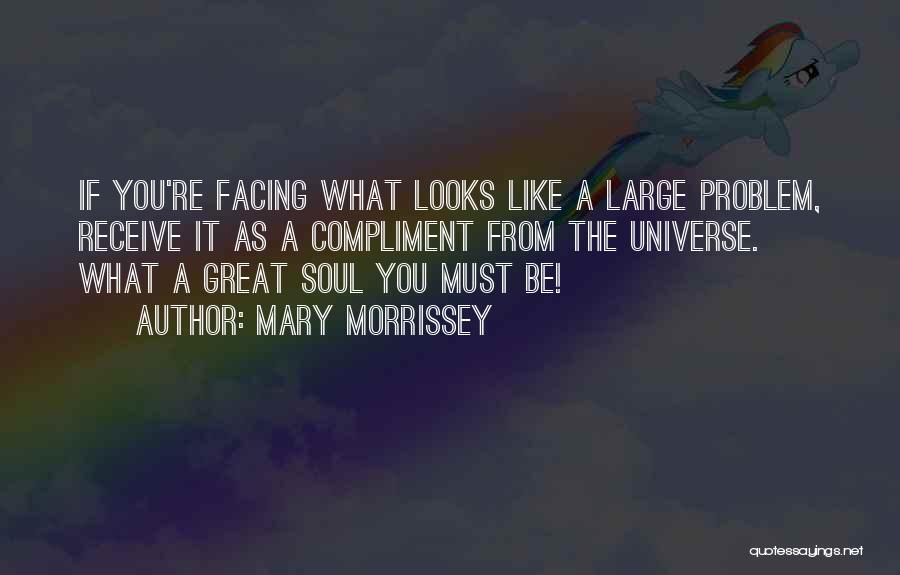 The Soul Quotes By Mary Morrissey