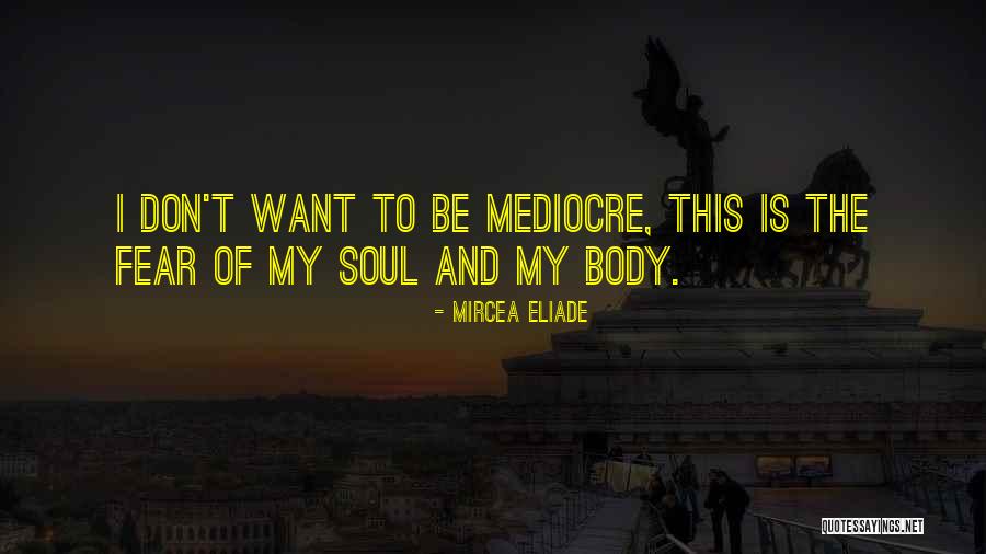 The Soul Quotes By Mircea Eliade