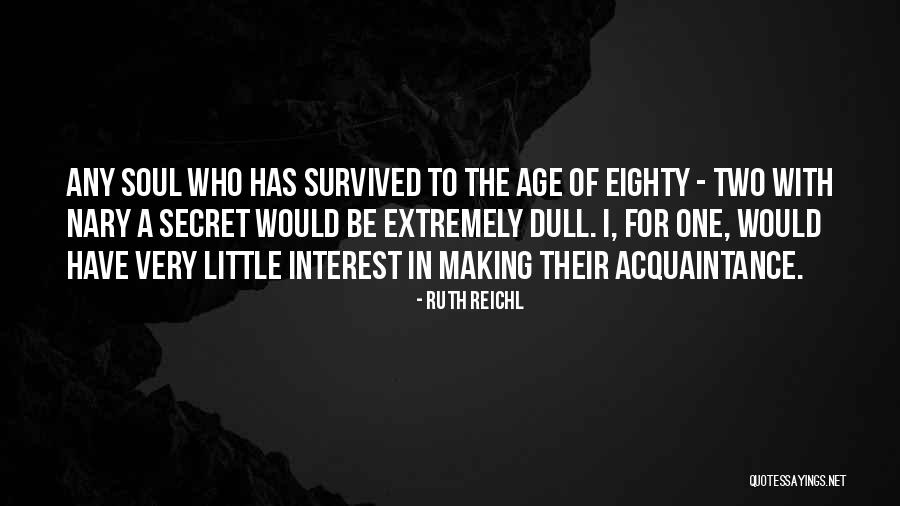The Soul Quotes By Ruth Reichl The Soul Quotes By Ruth Reichl