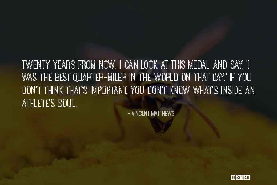 The Soul Quotes By Vincent Matthews