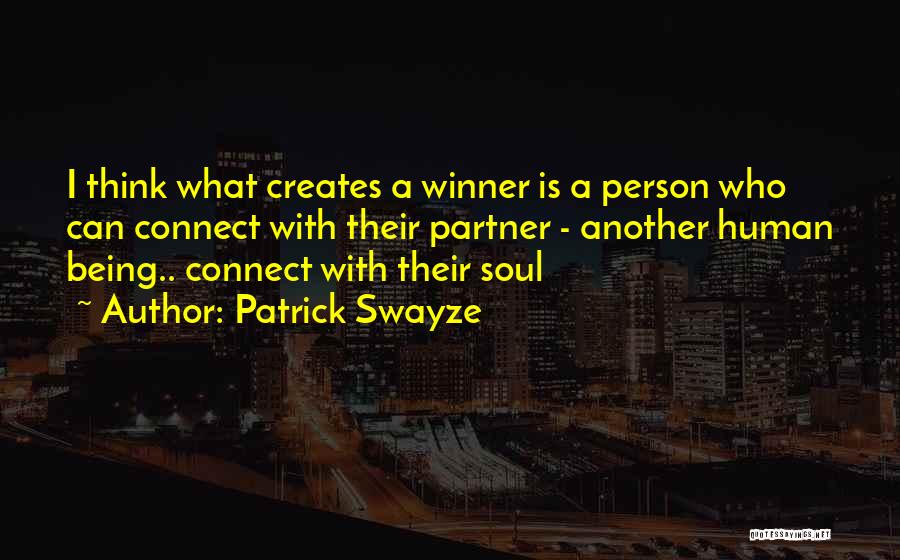 The Soul Winner Quotes By Patrick Swayze