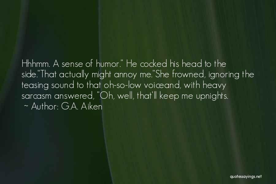 The Sound Of His Voice Quotes By G.A. Aiken