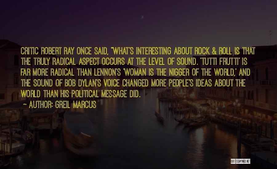 The Sound Of His Voice Quotes By Greil Marcus