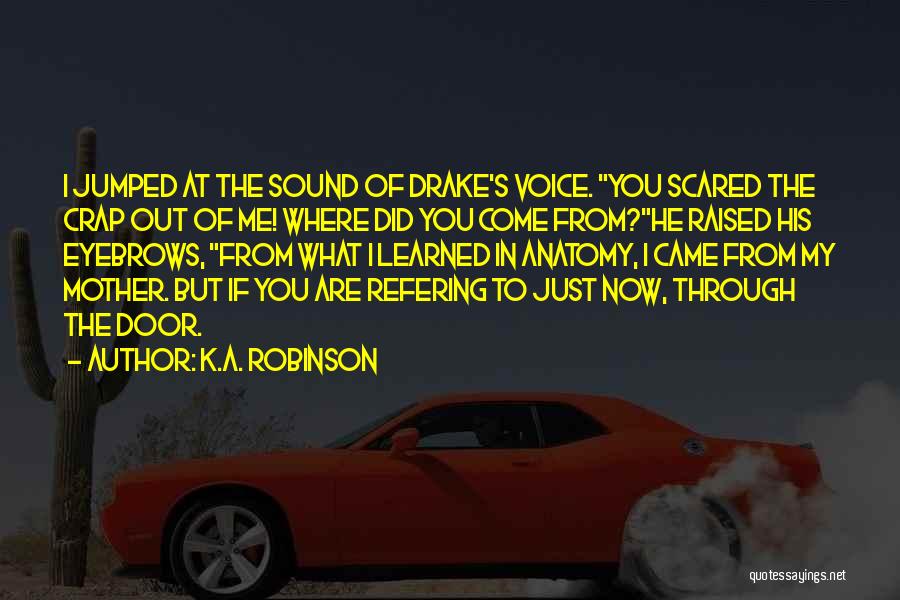 The Sound Of His Voice Quotes By K.A. Robinson