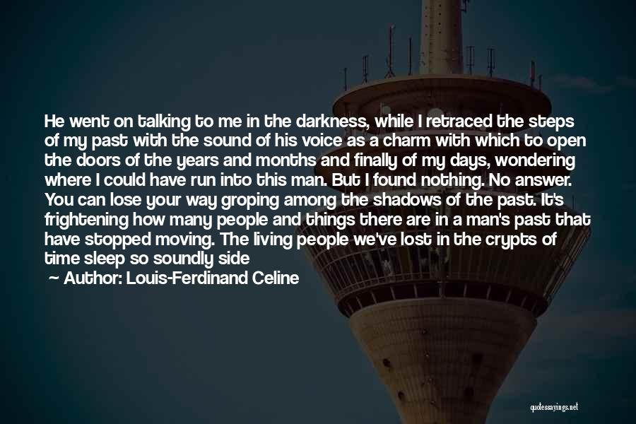 The Sound Of His Voice Quotes By Louis-Ferdinand Celine