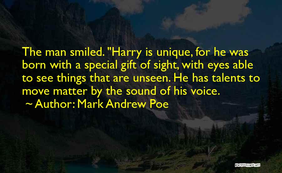 The Sound Of His Voice Quotes By Mark Andrew Poe