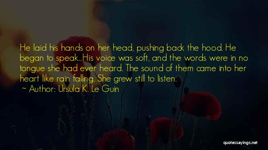 The Sound Of His Voice Quotes By Ursula K. Le Guin