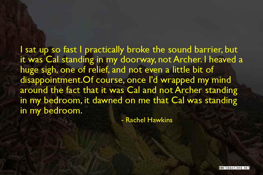 The Sound Of It Quotes By Rachel Hawkins The Sound Of It Quotes By Rachel Hawkins