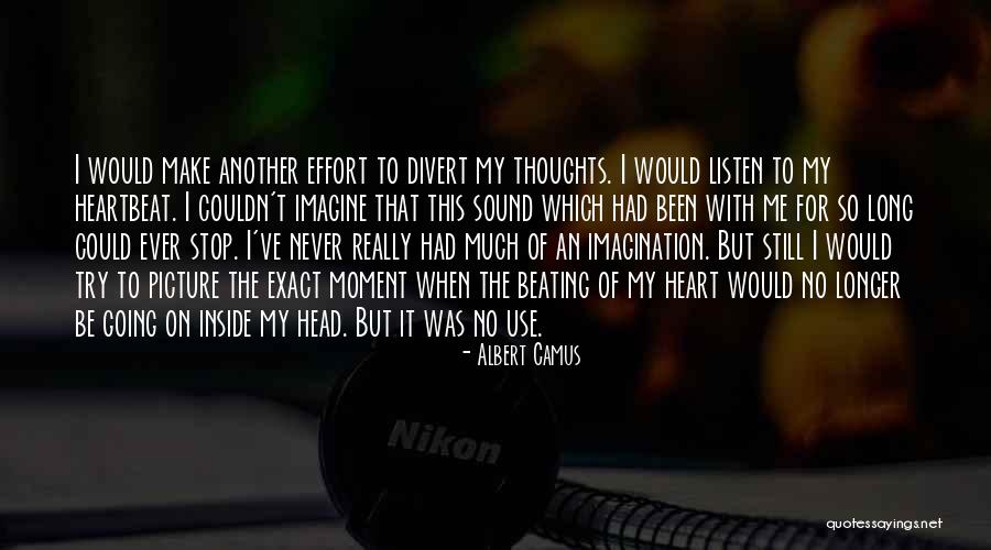 The Sound Of Your Thoughts Quotes By Albert Camus The Sound Of Your Thoughts Quotes By Albert Camus