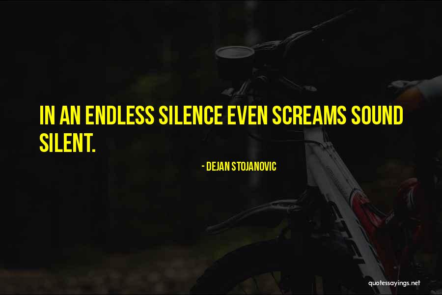 The Sound Of Your Thoughts Quotes By Dejan Stojanovic The Sound Of Your Thoughts Quotes By Dejan Stojanovic