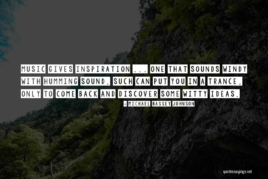 The Sound Of Your Thoughts Quotes By Michael Bassey Johnson The Sound Of Your Thoughts Quotes By Michael Bassey Johnson