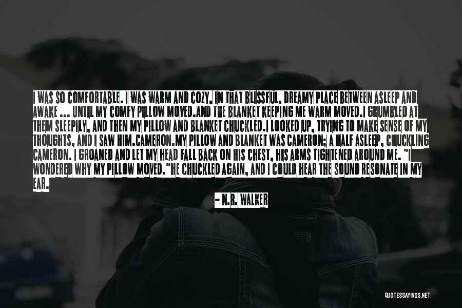 The Sound Of Your Thoughts Quotes By N.R. Walker The Sound Of Your Thoughts Quotes By N.R. Walker