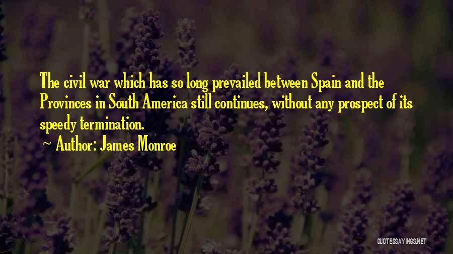 The South In The Civil War Quotes By James Monroe