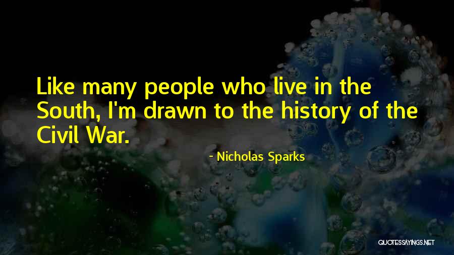 The South In The Civil War Quotes By Nicholas Sparks The South In The Civil War Quotes By Nicholas Sparks