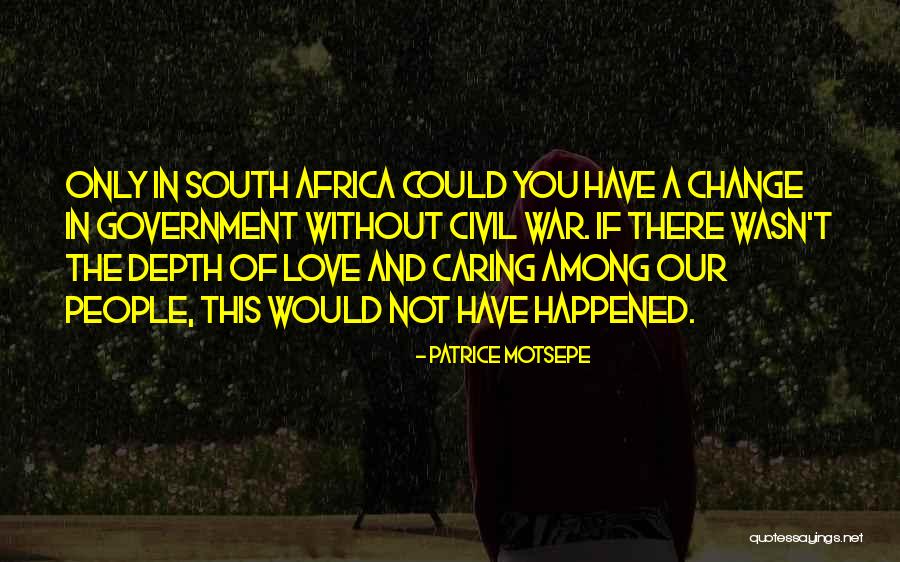 The South In The Civil War Quotes By Patrice Motsepe