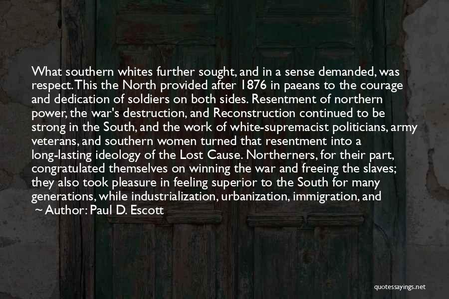 The South In The Civil War Quotes By Paul D. Escott