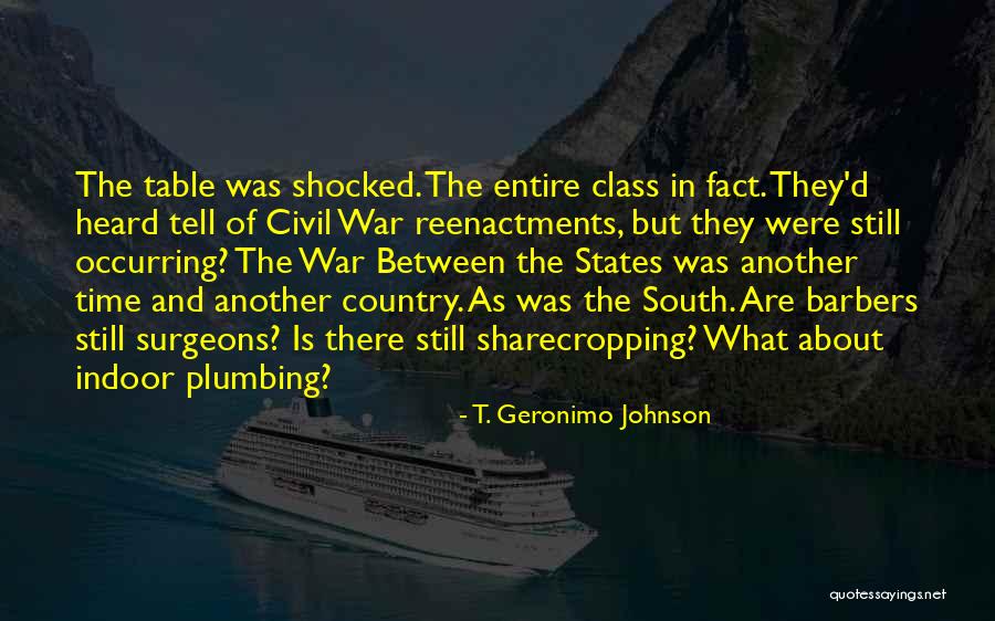The South In The Civil War Quotes By T. Geronimo Johnson The South In The Civil War Quotes By T. Geronimo Johnson