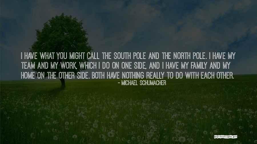 The South Pole Quotes By Michael Schumacher The South Pole Quotes By Michael Schumacher