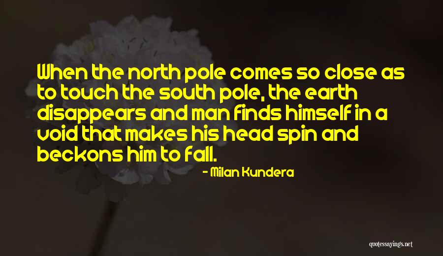 The South Pole Quotes By Milan Kundera The South Pole Quotes By Milan Kundera