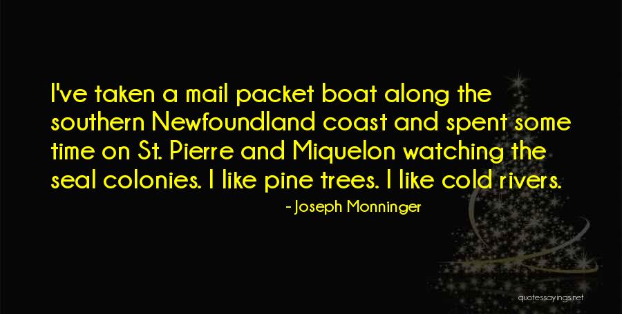 The Southern Colonies Quotes By Joseph Monninger The Southern Colonies Quotes By Joseph Monninger