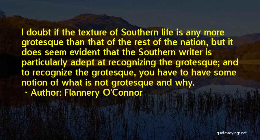 The Southern Way Of Life Quotes By Flannery O'Connor