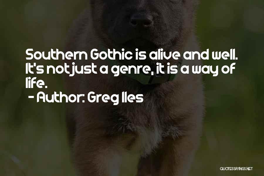 The Southern Way Of Life Quotes By Greg Iles