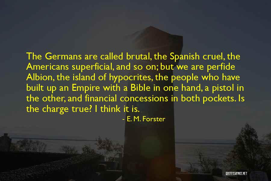 The Spanish Empire Quotes By E. M. Forster