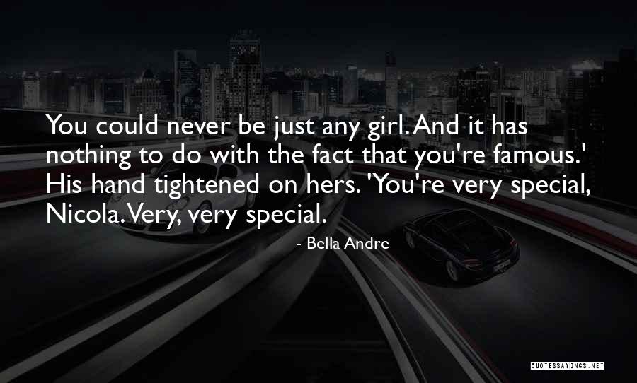 The Special Girl Quotes By Bella Andre