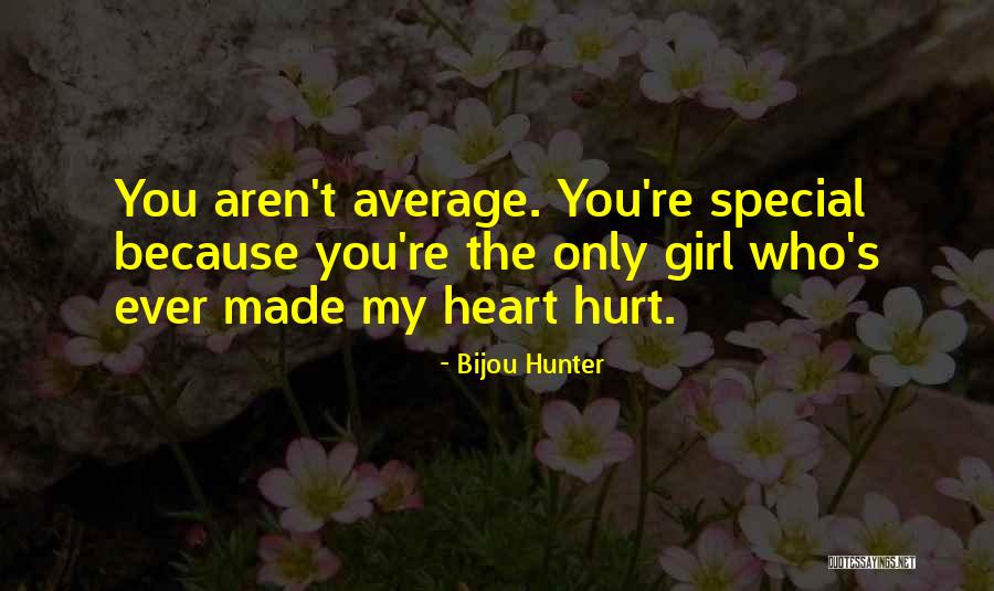 The Special Girl Quotes By Bijou Hunter