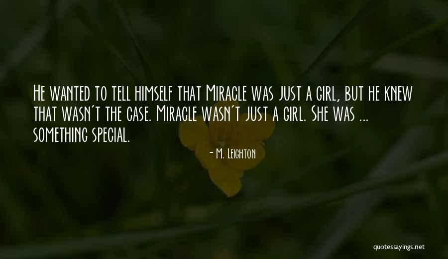The Special Girl Quotes By M. Leighton The Special Girl Quotes By M. Leighton
