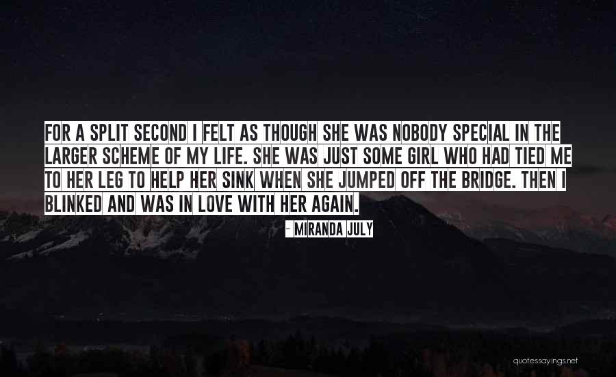 The Special Girl Quotes By Miranda July The Special Girl Quotes By Miranda July