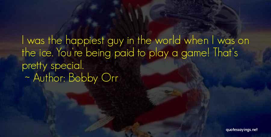 The Special Guy Quotes By Bobby Orr