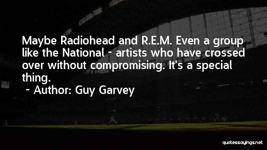 The Special Guy Quotes By Guy Garvey