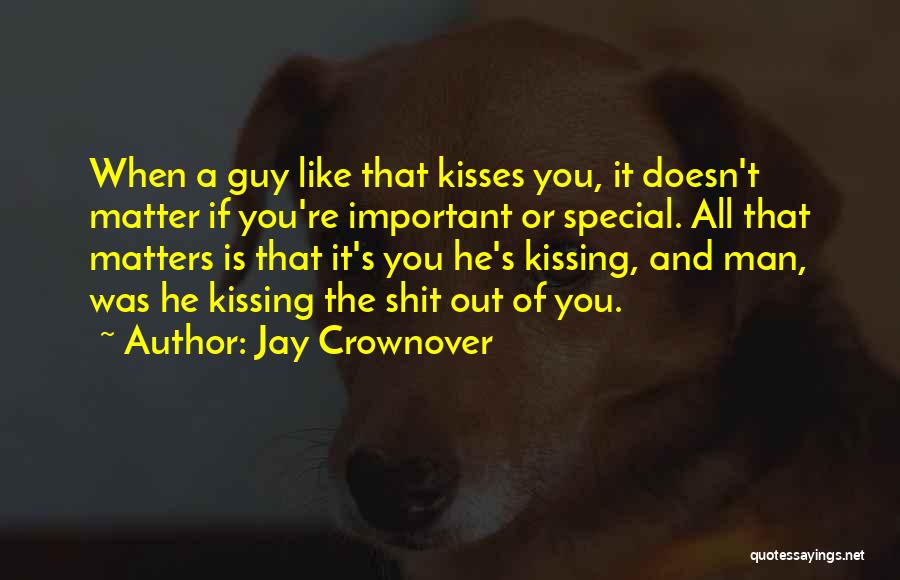 The Special Guy Quotes By Jay Crownover