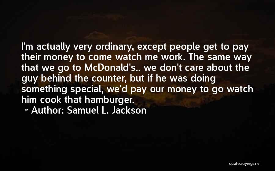 The Special Guy Quotes By Samuel L. Jackson