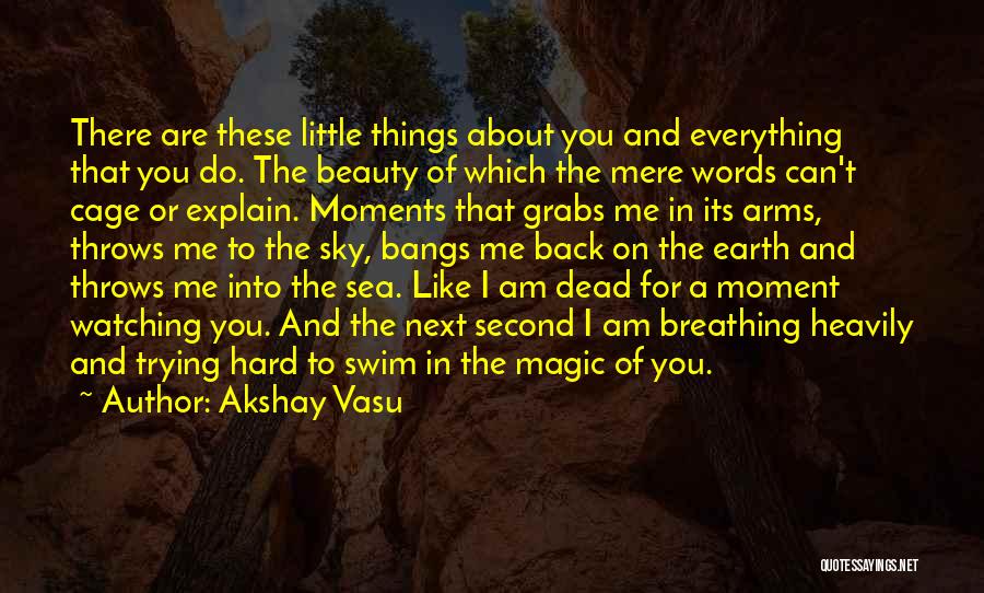 The Special Moments Quotes By Akshay Vasu