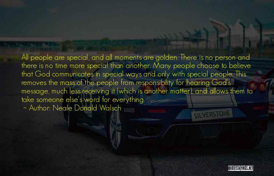 The Special Moments Quotes By Neale Donald Walsch