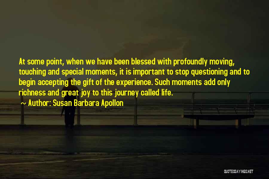 The Special Moments Quotes By Susan Barbara Apollon