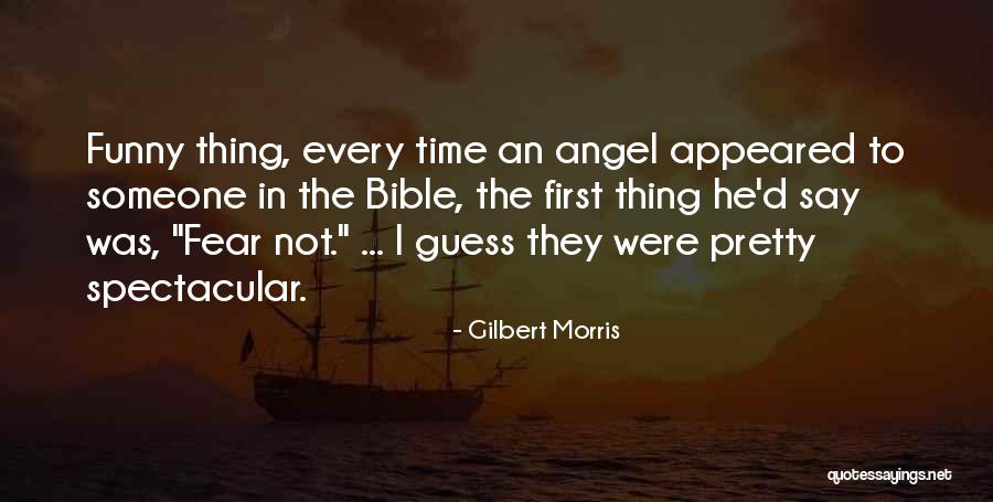 The Spectacular Now Funny Quotes By Gilbert Morris