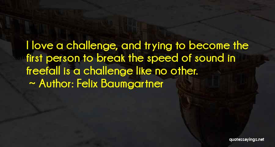 The Speed Of Sound Quotes By Felix Baumgartner