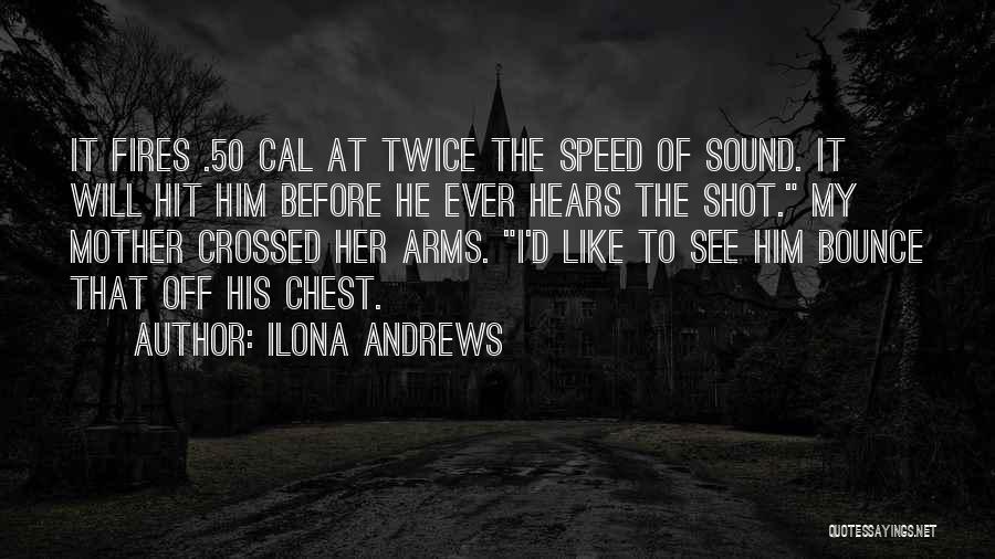 The Speed Of Sound Quotes By Ilona Andrews