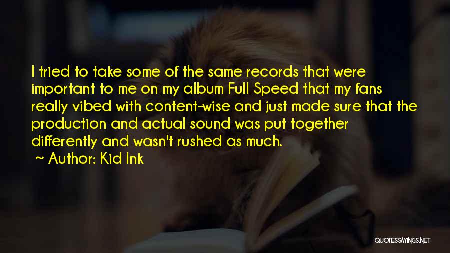 The Speed Of Sound Quotes By Kid Ink