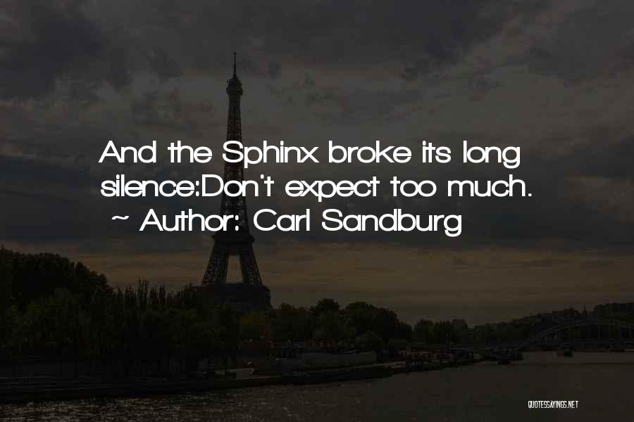 The Sphinx Quotes By Carl Sandburg