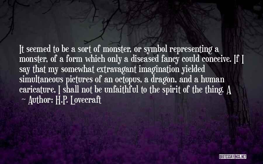 The Spirit Octopus Quotes By H.P. Lovecraft